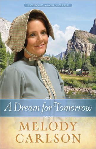 Melody A. Carlson/A Dream for Tomorrow, 2